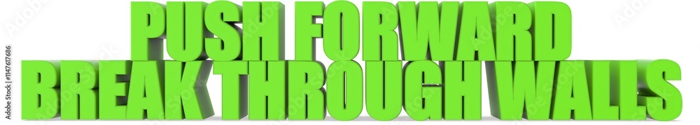 Poster push forward break through walls, 3d text