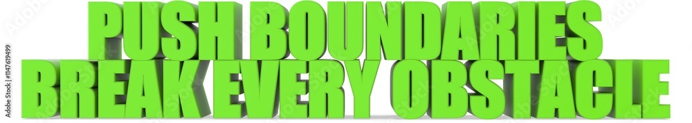 Poster push boundaries break every obstacle, 3d text