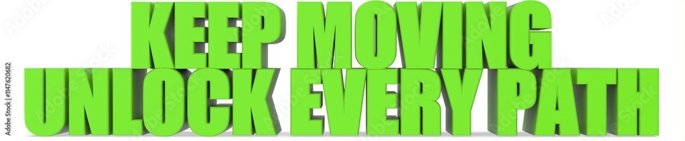 Poster keep moving unlock every path, 3d text