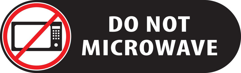 Do not microwave industrial safety sign notice vector.eps