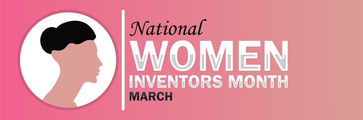 National Women Inventors Month. March. Suitable for greeting card, poster and banner. Vector illustration.