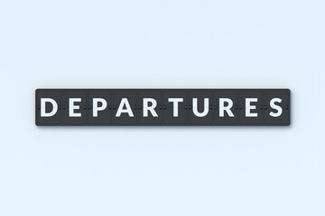 Departures inscription on flipboard on light gray background. Flight schedule. Business concept. 3d render