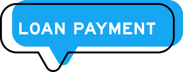 Speech banner and blue shade with word loan payment on white background