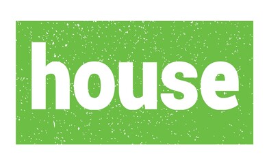 house text written on green stamp sign.