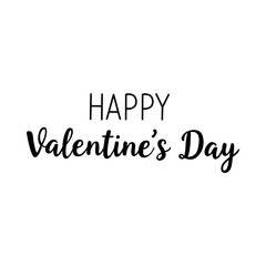 Valentine s Day calligraphy banner. Valentine greeting card template. Happy valentine s day on white background.
