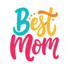 Best Mom Ever Love, Care, and Strength