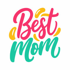 Obraz premium Best Mom Ever Love, Care, and Strength