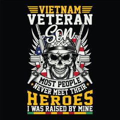 Vietnam Veteran Son Most People Never Meet Their Heroes I Was Raised By Mine veteran day t-shirt design