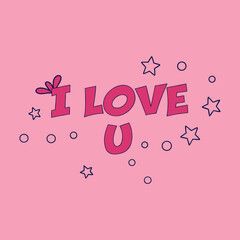 I love u in bold and playful text in surround stars and bubbles