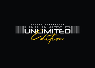 Unlimited edition typography slogan for print t shirt, Modern streetwear design