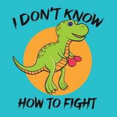 green children's cartoon t-rex pattern with boxing gloves and black eye and lettering I don't know how to fight