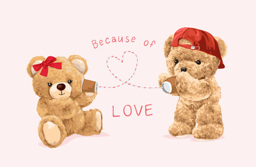 love slogan with cute bear doll couple playing paper cup phone vector illustration
