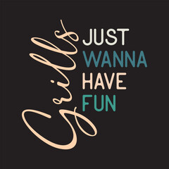 Grills Just Wanna Have Fun