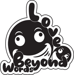 Love beyond words t shirt Design with vector Graphic and illustration