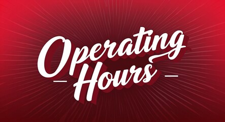operating hours white calligraphic lettering on red gradient luxury concept background