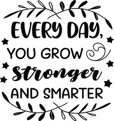 Every day, you grow stronger and smarter2.eps