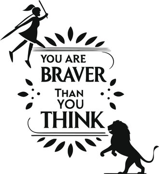 You are braver than you think1.eps