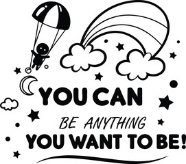 You can be anything you want to be2.eps