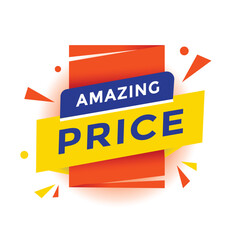 Amazing price banner label or tag. Advertising discounts sign vector illustration.