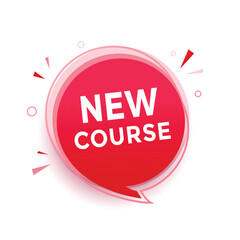 New course banner, announcement design speech bubble icon. vector graphic design template.