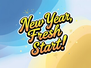 New Year Fresh Start Inspirational Graphic Design