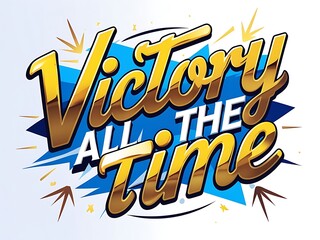 Naklejka premium Victory All The Time Golden Lettering Design