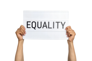 Hands holding sign promoting equality message, cut out - stock png.
