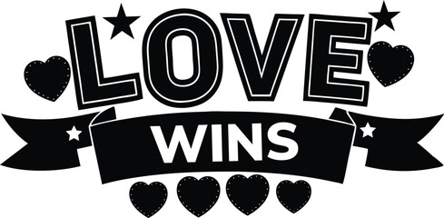 Valentines day t shirt design  Love wins.This is an editable eps vector file.