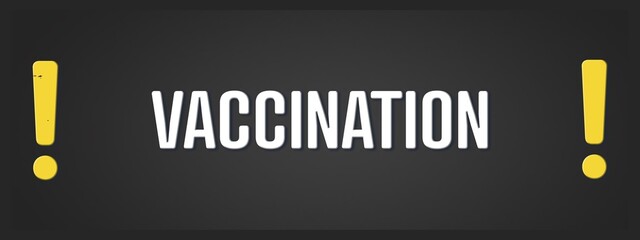 Vaccination. A blackboard with white text. Illustration with grunge text style.