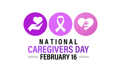National caregivers day is February 16 banner and Vector background design template. This day is dedicated to honoring the selfless individuals who provide personal care, support, and compassion.