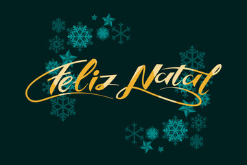 Translation: Merry Christmas. Feliz Natal vector text Calligraphic Lettering design card template. Suitable for greeting card, poster and banner.
