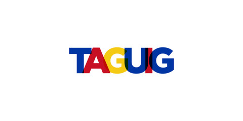 Taguig in the Philippines emblem. The design features a geometric style, vector illustration with bold typography in a modern font. The graphic slogan lettering.