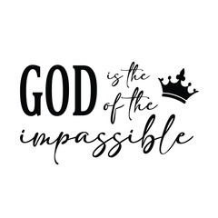 God is the God of the impassible Text Vector