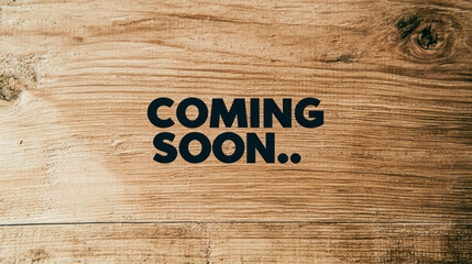Rustic wooden texture with 'coming soon' text on natural wood surface