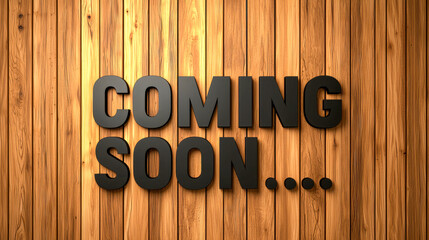 Coming soon text on wooden background with black 3d letters