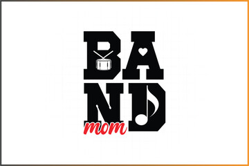 Band Mom, Marching Band, Band Music, Band Mother Logo, band mom shirt, band mom designs, marching band mom shirts, mom band shirt