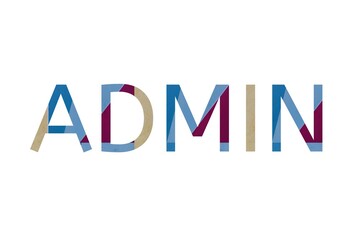 the word admin on colorful cardboard