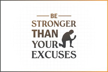 Be stronger than your excuses, Gym Shirt, fitness illustration, fitness logo, fitness background, fitness woman