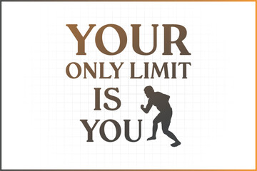 Your only Limit is you, gymnastics Quotes design, Gym, Fitness Quotes, Gym Shirt, fitness illustration, fitness logo, fitness background, fitness woman