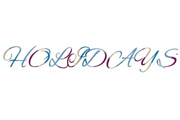 the word holidays on colorful cardboard