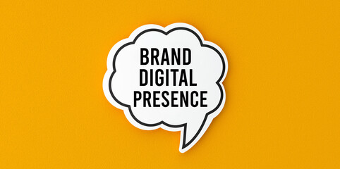 Brand Digital Presence lettering on the speech bubble. Advertising, slogan concept