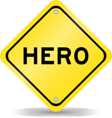 Yellow color transportation sign with word hero on white background