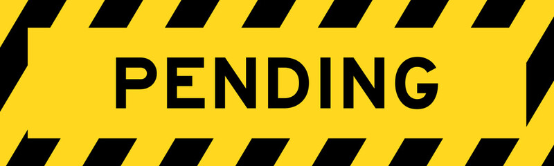 Yellow and black color with line striped label banner with word pending
