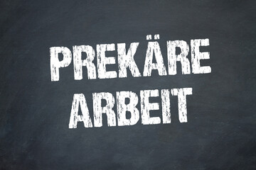 Prekäre Arbeit	
