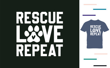 Rescue love repeat t shirt design