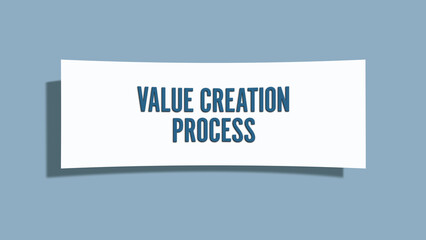 Value Creation Process. A card isolated on blue background.