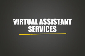 Virtual Assistant Services. A blackboard with white text. Illustration with grunge text style.