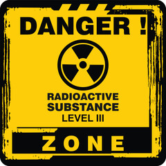 Obraz premium DANGER, radioactive substance, level 3, sign vector