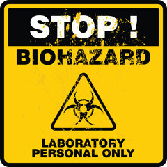 Obraz premium Stop, Biohazard laboratory personal only, sign vector