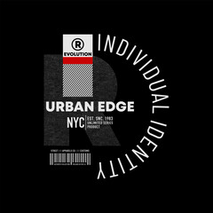 Urban edge, identity, abstract typography motivational quotes modern design slogan. Vector illustration graphics print t shirt, apparel, background, poster, banner, postcard or social media content.